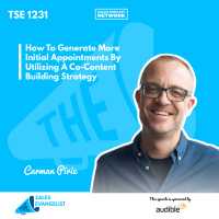 TSE 1231: How To Generate More Initial Appointments By Utilizing A Co-Content Building Strategy