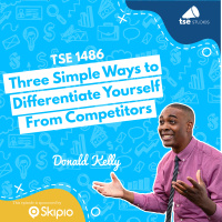 Three Simple Ways to Differentiate Yourself From Competitors | Donald Kelly - 1486