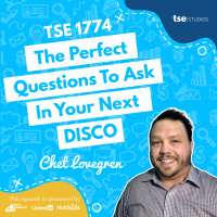 The Perfect Questions To Ask In Your Next DISCO | Chet Lovegren - 1774