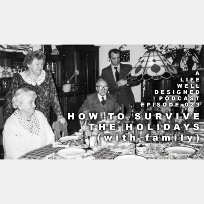 A Life Well Designed Podcast