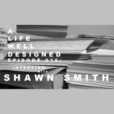 A Life Well Designed Podcast