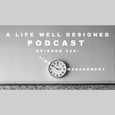 A Life Well Designed Podcast