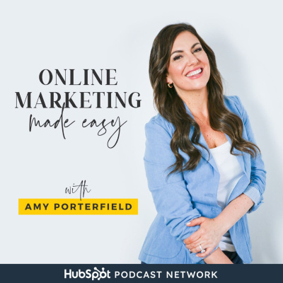 Online Marketing Made Easy With Amy Porterfield