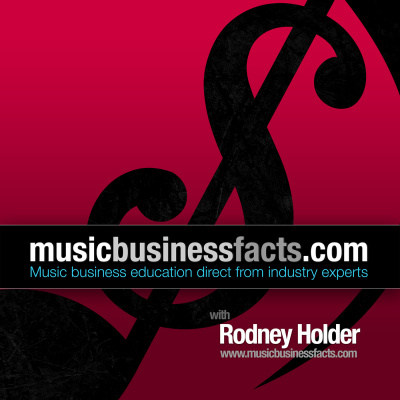 Music Business Facts- With Rodney Holder