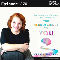PPP 370 | The Smartest, Clearest, And Funniest Book On The Brain, And Why It Matters, With Dr. Chantel Prat