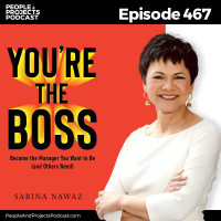 PPP 467 | This Is What No One Tells You About Becoming a Boss, with author Sabina Nawaz