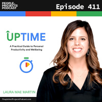 PPP 411 | Google’s Top Productivity Expert on Boosting Your Productivity and Well-Being, with Laura Mae Martin