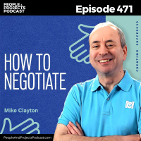 PPP 471 | How to Handle Everyday Negotiations Like a Pro, with Dr. Mike Clayton
