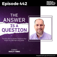 PPP 442 | The Coaching Shortcut That Transforms Teams, with Dominic Ashley-Timms