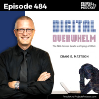 PPP 484 | Coping with Digital Overwhelm Without Logging Off, with author Craig Mattson