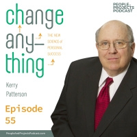 PPP 055 | Change Anything, With Best-Selling Author Kerry Patterson