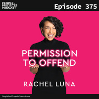 PPP 375 | Navigating The Fear Of Offending: A Guide To Living (And Leading) Unafraid