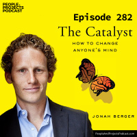 PPP 282 | What Gets In The Way of Agreement (And What To Do About It), with author Jonah Berger