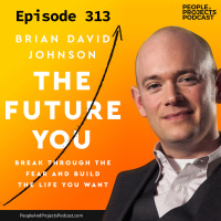 PPP 313 | How to Prepare for the Future Like a Project Manager, with futurist Brian David Johnson