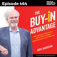 PPP 464 | Why People on Your Team Don’t Care--and How to Inspire Them, with author Dave Garrison