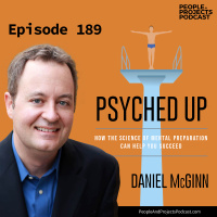 PPP 189 | How to Tame Your Nerves Before the Big Meeting, Presentation, or Exam, with Harvard Business Review Senior Editor Dan McGinn