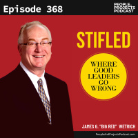 PPP 368 | Where Good Leaders Go Wrong, With Author Jim Wetrich