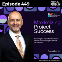 PPP 449 | Beyond Scope, Time, and Cost: Rethinking Project Success, with Dave Garrett