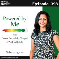 PPP 398 | The Burnout Wake-up Call, with Dr. Neha Sangwan
