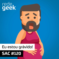 SAC – Eu estou grávido!