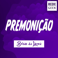 BRISAS DA LAURA - Premonição