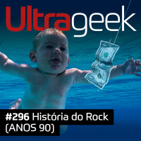 Ultrageek – História do Rock (ANOS 90)