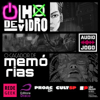 OLHO DE VIDRO - O CAÇADOR DE MEMÓRIAS