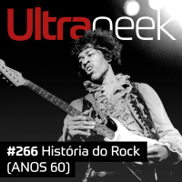 Ultrageek – História do Rock (ANOS 60)