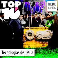 TOP 10 - Tecnologias da década de 1910