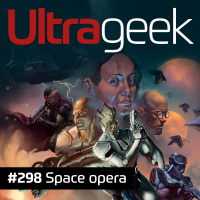 Ultrageek – Space opera