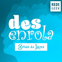 BRISAS DA LAURA - Desenrola