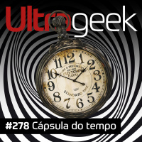 Ultrageek – Cápsula do tempo