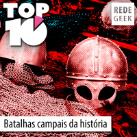 TOP 10 - Batalhas campais da história