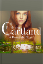 A Dama De Negro (a Eterna Coleção De Barbara Cartland 23)