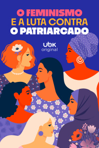 O feminismo e a luta contra o patriarcado