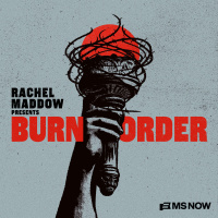 Preview of “Rachel Maddow Presents: Burn Order”