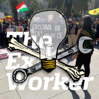 #69: Defend Rojava! Part 4, More Interviews on Revolution and Solidarity