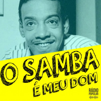 O Samba é Meu Dom #04