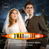 DWBRcast 154 – Revisitando The Runaway Bride! Donna em Fuga!
