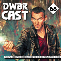 DWBRcast 68 – A prova dos Nove! Nosso review de The Ninth Doctor, da Titan Comics!