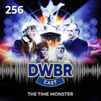 DWBRcast 256 - Série Clássica: The Time Monster!