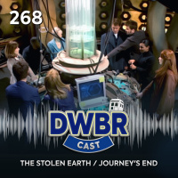 DWBRcast 268 - The Stolen Earth / Journeys End