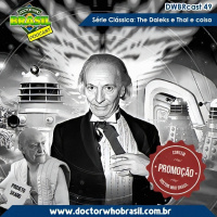 DWBRcast 49 – Série Clássica: The Daleks e Thal e coisa