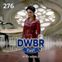 DWBRcast 276 - Wish World!