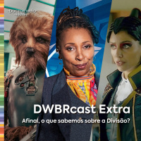 DWBRcast Extra - Afinal, o que sabemos sobre A Divisão?