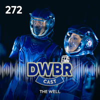 DWBRcast 272 - The Well!