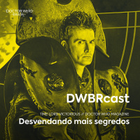 DWBRcast Time Lord Victorious 04 - Desvendando mais segredos!