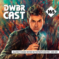 DWBRcast 165 - Allons-y! Nosso review de The Tenth Doctor - Ano Um da Titan Comics!