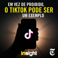 Episódio 16: Em vez de proibido, o TikTok pode ser um exemplo