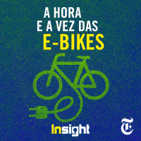 Episódio 11: A hora e a vez das e-bikes